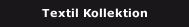 Textil Kollektion